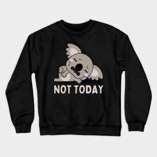 Lazy Koala Nope not Today funny sarcastic messages sayings and quotes Crewneck Sweatshirt